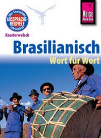 Abbildung von: Reise Know-How Sprachführer Brasilianisch - Wort für Wort - Reise Know-How Verlag Peter Rump GmbH