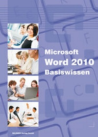 Abbildung von: Word 2010 Basiswissen - BILDNER Verlag