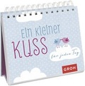 Cover: Ein kleiner Kuss f&uuml;r jeden Tag - Groh