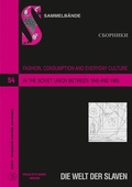 Cover: Fashion, Consumption and Everyday Culture in the Soviet Union between 1945 and 1985 - Peter Lang Verlag