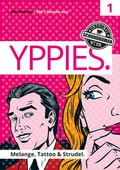 Cover: YPPIES. Melange, Tattoo & Strudel. - rittberger+knapp