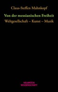 Cover: Von der messianischen Freiheit - Velbr&uuml;ck
