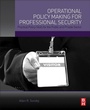 Bild: Operational Policy Making for Professional Security - Butterworth-Heinemann