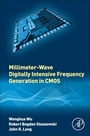 Cover: Millimeter-Wave Digitally Intensive Frequency Generation in CMOS - Academic Press