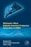 Cover: Millimeter-Wave Digitally Intensive Frequency Generation in CMOS - Academic Press