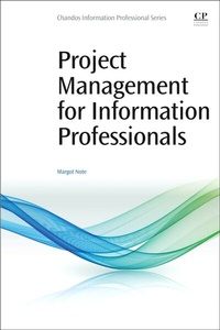Abbildung von: Project Management for Information Professionals - Chandos Publishing (Oxford) Ltd
