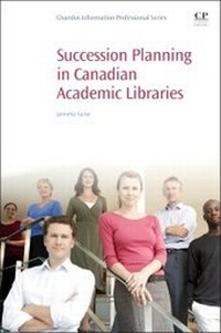 Abbildung von: Succession Planning in Canadian Academic Libraries - Chandos Publishing (Oxford) Ltd