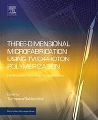 Enlarge image Cover: Three-Dimensional Microfabrication Using Two-Photon Polymerization - William Andrew Publishing