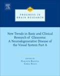 Cover: New Trends in Basic and Clinical Research of Glaucoma: A Neurodegenerative Disease of the Visual System Part A: Volume 220 - Elsevier