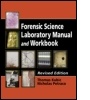Cover: Forensic Science Laboratory Manual and Workbook, Revised Edition - CRC Press