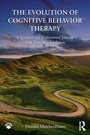 Cover: The Evolution of Cognitive Behavior Therapy - Routledge
