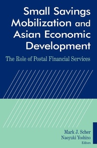 Enlarge image Cover: Small Savings Mobilization and Asian Economic Development - Routledge