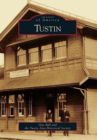 Enlarge image Cover: Tustin - Arcadia Publishing (SC)