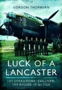 Cover: Luck of a Lancaster - Pen & Sword Aviation