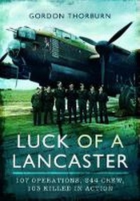 Enlarge image Cover: Luck of a Lancaster - Pen & Sword Aviation