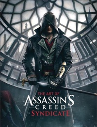 Abbildung von: The Art of Assassin's Creed: Syndicate - Titan Books Ltd