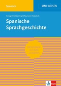 Cover: Uni-Wissen Spanische Sprachgeschichte - Klett