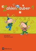 Cover: Zahlenzauber - Mathematik f&uuml;r Grundschulen - Allgemeine Ausgabe 2016 - 1. Schuljahr - Oldenbourg Schulbuchverlag