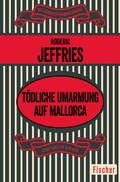 Cover: T&ouml;dliche Umarmung auf Mallorca - Fischer Taschenbuch