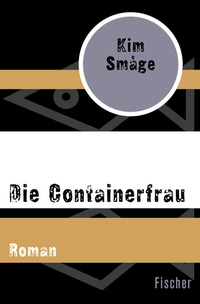 Abbildung von: Die Containerfrau - Fischer Taschenbuch