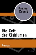 Cover: Die Zeit der Eisblumen - Fischer Taschenbuch