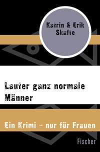 Abbildung von: Lauter ganz normale Männer - Fischer Taschenbuch