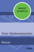 Cover: Unter Markenmenschen - Fischer Taschenbuch