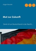 Cover: Mut zur Zukunft - BoD - Books on Demand