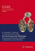 Cover: Die Performanz der M&auml;chtigen - Jan Thorbecke Verlag