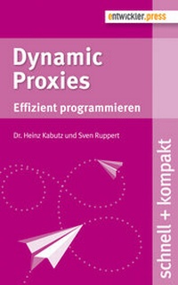 Enlarge image Cover: Dynamic Proxies - Entwickler Press