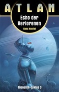 Cover: ATLAN Monolith 3: Echo der Verlorenen - PERRY RHODAN digital