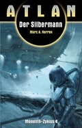 Cover: ATLAN Monolith 4: Der Silbermann - PERRY RHODAN digital