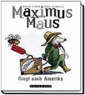 Cover: Maximus Maus fliegt nach Amerika - Gerth Medien