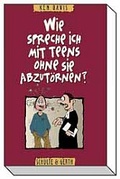 Cover: Wie spreche ich mit Teens, ohne sie abzut&ouml;rnen? - Gerth Medien