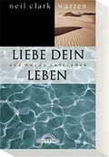 Cover: Liebe dein Leben und werde zufrieden - Gerth Medien