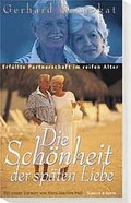 Cover: Die Sch&ouml;nheit der sp&auml;ten Liebe - Gerth Medien