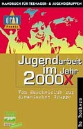 Cover: Jugendarbeit im Jahr 2000 - Projektion J