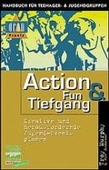 Cover: Action, Fun & Tiefgang - Projektion J