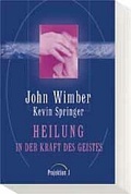 Cover: Heilung in der Kraft Gottes - Projektion J