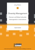 Cover: Diversity Management: Chancen und Risiken kultureller Heterogenit&auml;t in Unternehmen - Bachelor + Master Publishing