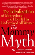 Cover: The Mommy Myth - The Free Press