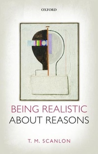 Enlarge image Cover: Being Realistic about Reasons - Oxford University Press