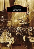 Cover: Waco - Arcadia Publishing (SC)