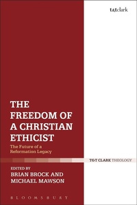 Enlarge image Cover: The Freedom of a Christian Ethicist - T.& T.Clark Ltd