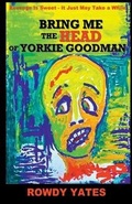 Cover: Bring Me the Head of Yorkie Goodman - New Pulp Press