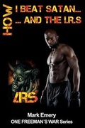 Cover: How I Beat Satan...and the I.R.S. - Pcf World Mission LLC