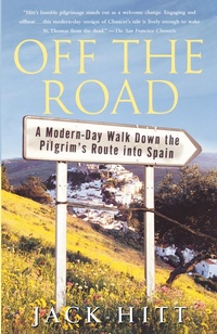 Abbildung von: Off the Road: A Modern-Day Walk Down the Pilgrim's Route into Spain - Simon & Schuster Australia
