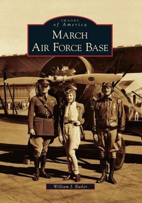 Enlarge image Cover: March Air Force Base - Arcadia Publishing (SC)