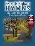 Cover: Heavenly Highway Hymns -- Just a Closer Walk with Thee - Alfred Music