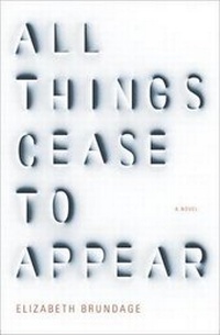 Enlarge image Cover: All Things Cease to Appear - Knopf Publishing Group
